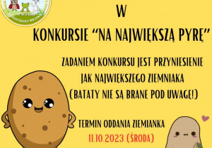 Plakat informujący o konkursie "Największa pyra" - do 11.10.2023 należy przynieść jak największego ziemniaka. Nie może to być batat.